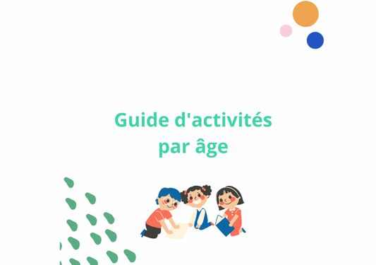 Nos guides d'activités Montessori par âge