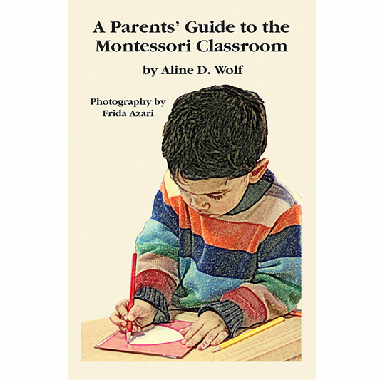 A Parent's Guide To The Montessori Classroom (English) - Nienhuis AMI