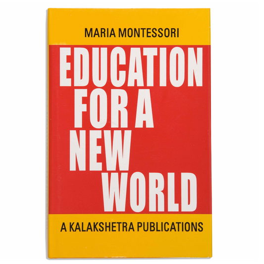 Education For A New World - Kalakshetra - Nienhuis AMI