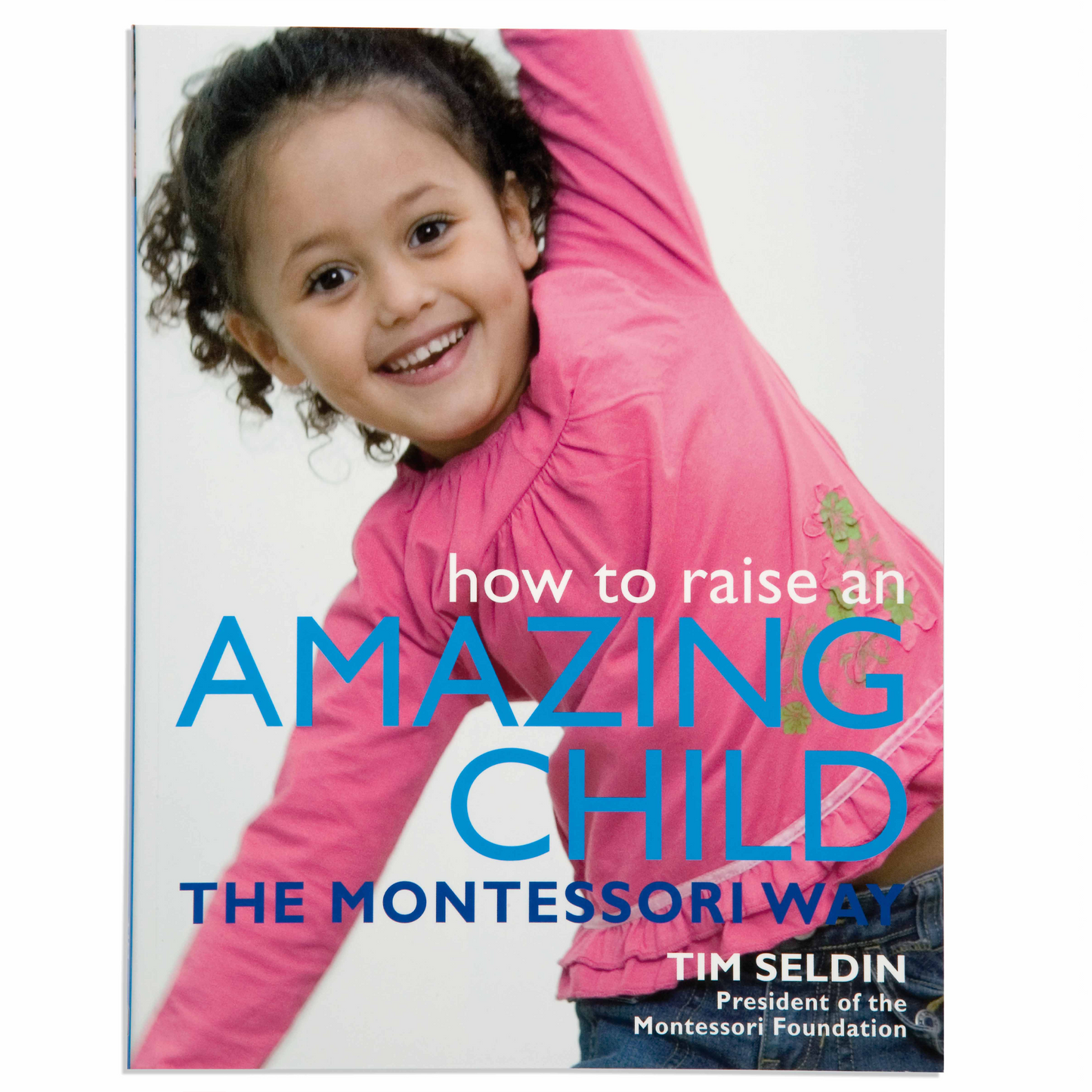 How To Raise An Amazing Child - Nienhuis AMI