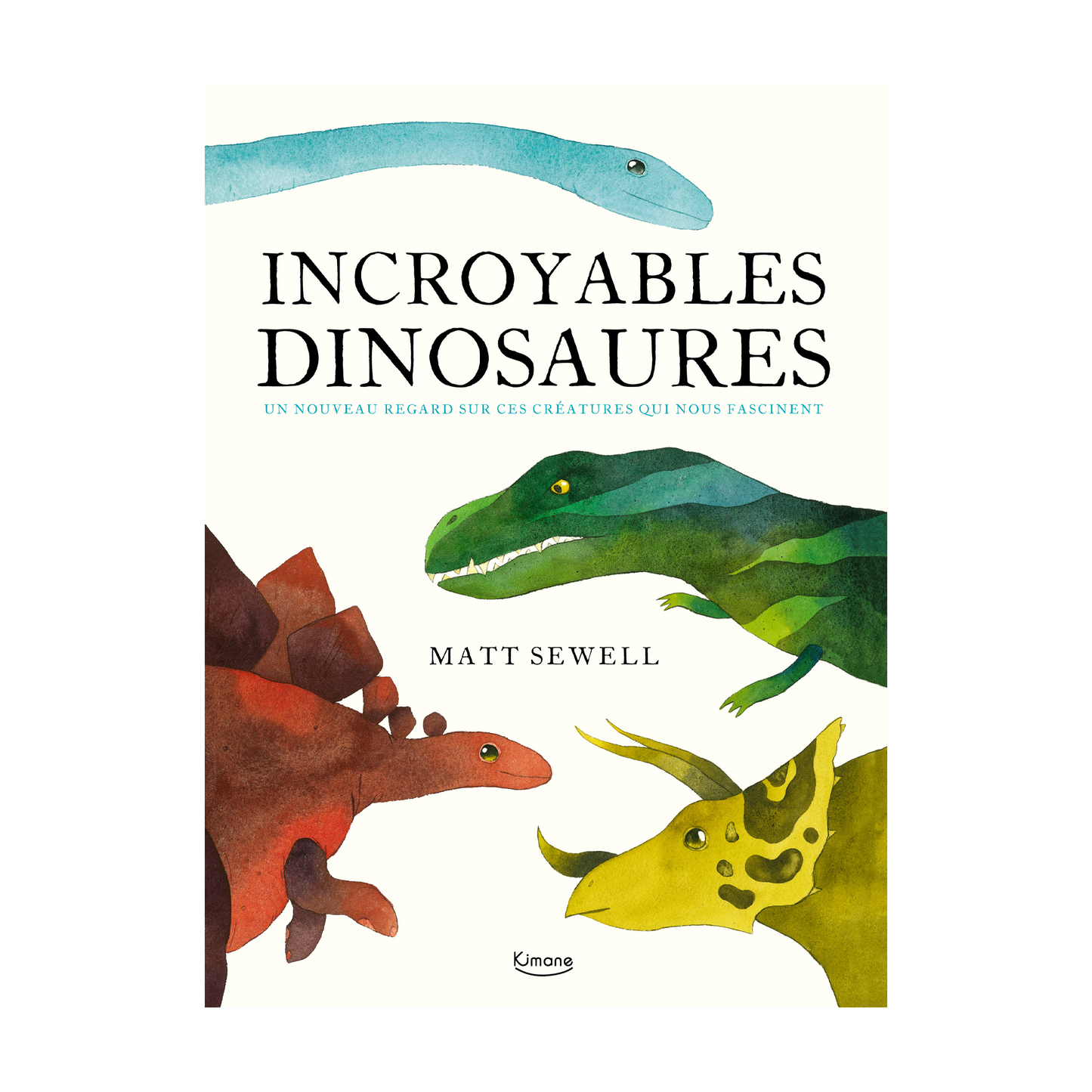 Incredible Dinosaurs - Kimane