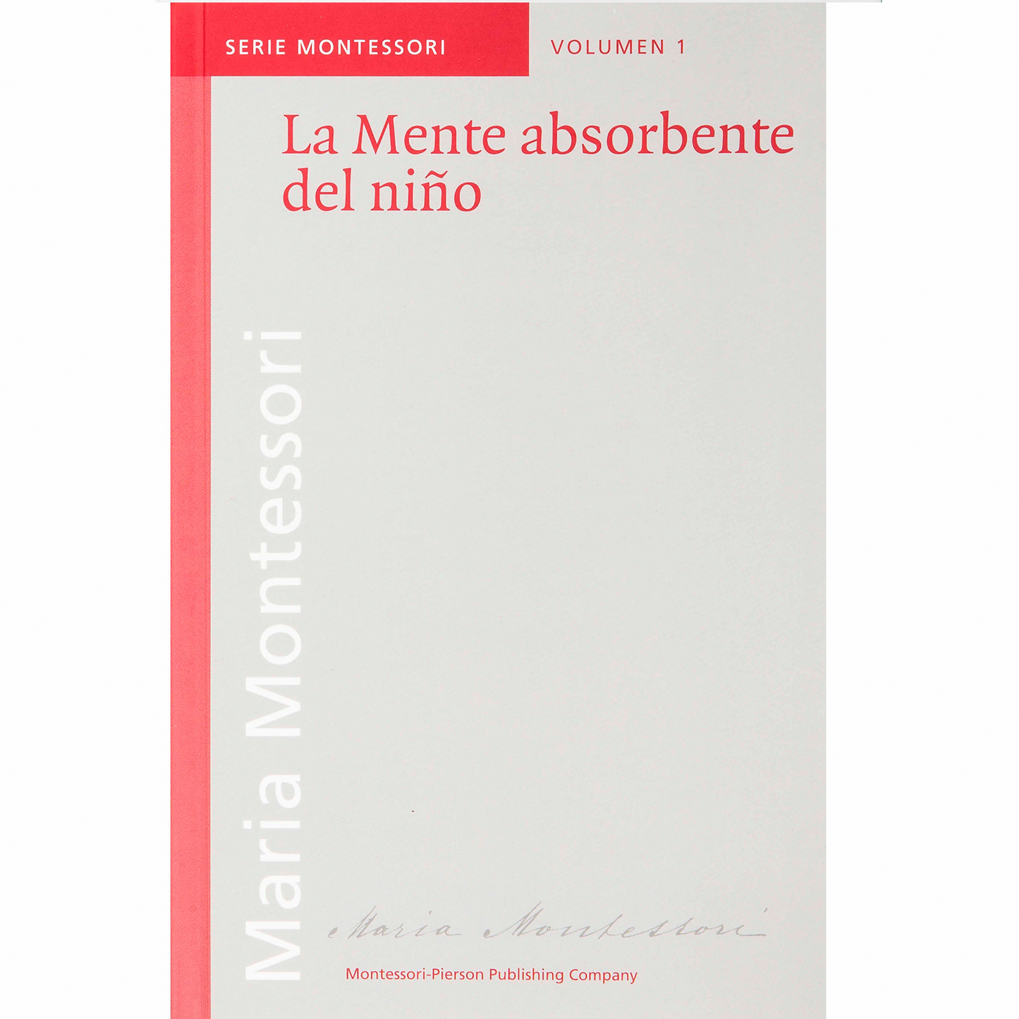 La Mente Absorbente Del Nino - The Absorbent Mind - Spanish Edition - Nienhuis AMI