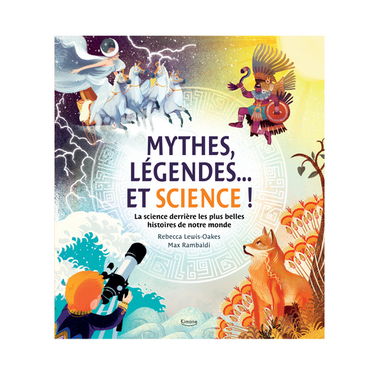 Myths, legends... and science! -Kimane