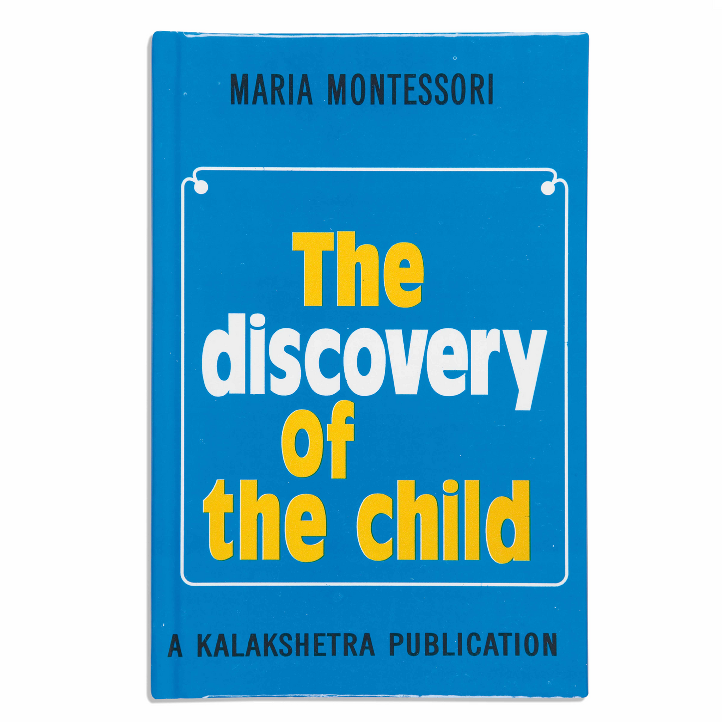 The Discovery Of The Child - Kalakshetra - Nienhuis AMI