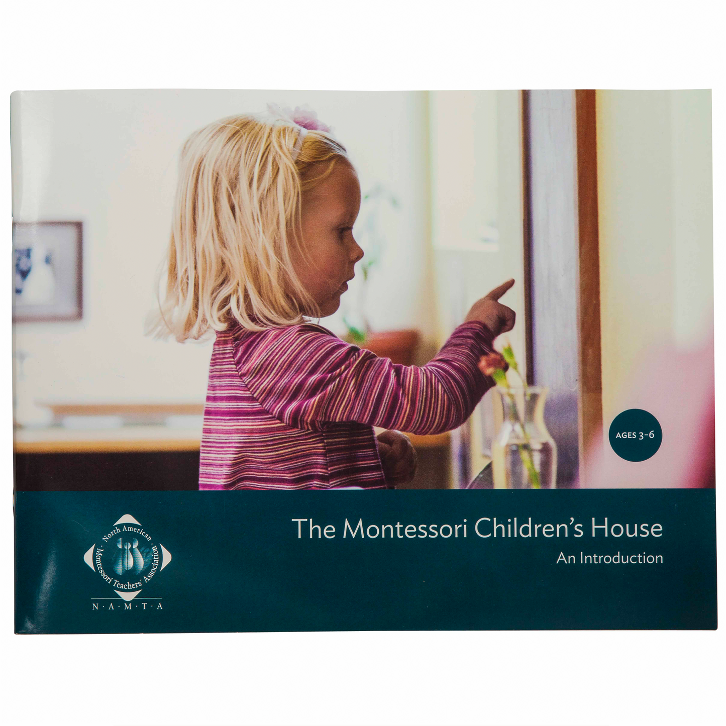 The Montessori Childrens House: An Introduction - Nienhuis AMI