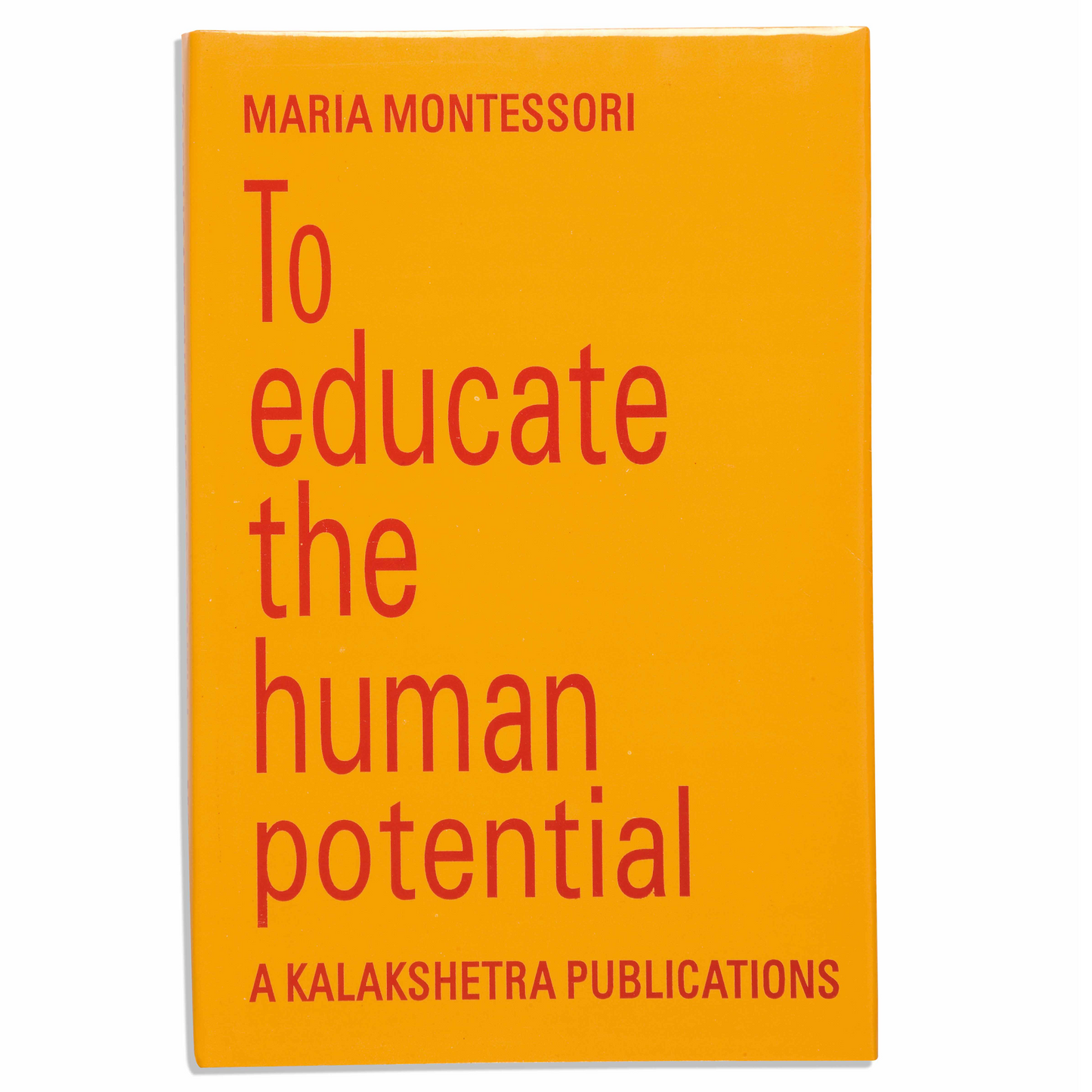 To Educate The Human Potential - Kalakshetra - Nienhuis AMI