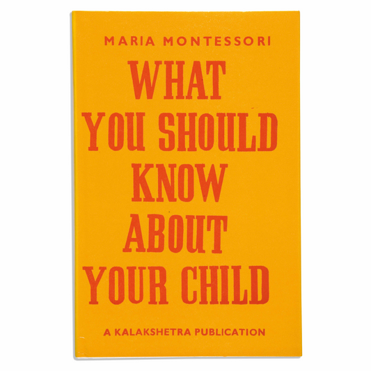 What You Should Know About Your Child - Kalakshetra - Nienhuis AMI